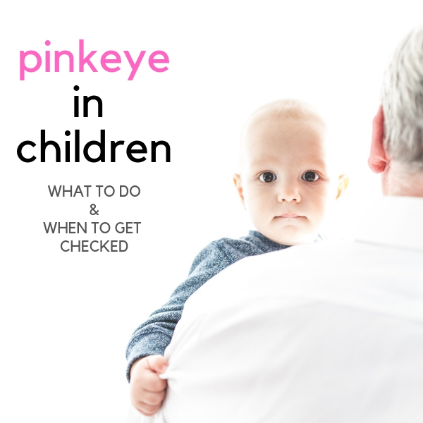 Pinkeye in Children How to Fix It & When to Get Checked Out