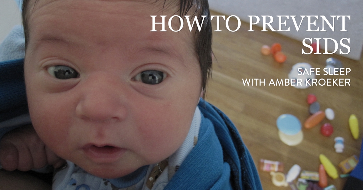 How to Prevent SIDS Safe Sleep with Amber Kroeker