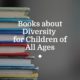 Books about Diversity for Children