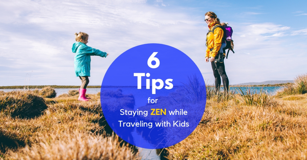 6 Tips for Traveling with Kids Traveling with Kids