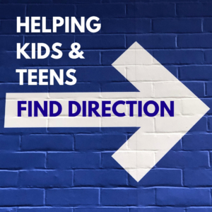 Helping Kids & Teens Find Direction